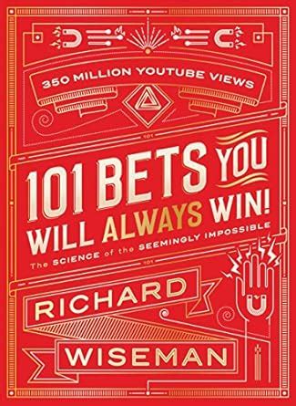 101 bets you will always win : the science of the seemingly impossible.
